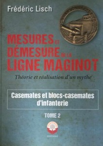 Mesure et démesure de la ligne Maginot (TOME 2)